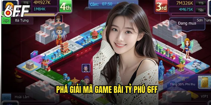 Phá Giải Mã Game Bài Tỷ Phú 6FF