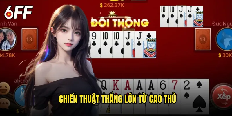 Chiến Thuật Thắng Lớn Từ Cao Thủ