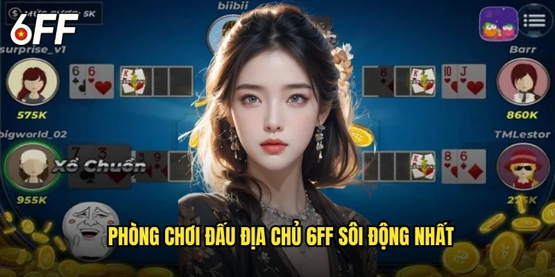 Phòng Chơi Đấu Địa Chủ 6FF Sôi Động Nhất