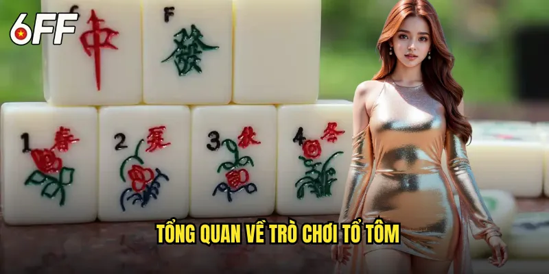 Tổng quan về trò chơi Tổ Tôm